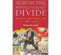 Across the Revolutionary Divide Theodore Weeks (Auteur)