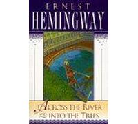 Across The River And Into The Trees