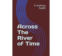Across The River of Time