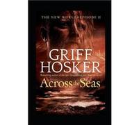 Across the Seas - Griff Hosker - Amazon Digital Services LLC KDP - Livre en Anglais Griff Hosker (Auteur)