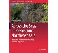 Across the Seas in Prehistoric Northeast Asia: Obsidian as a Commodity for the Study of Human Migrations