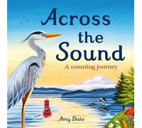 Across the Sound: A Counting Journey - Amy Divis - Tiger Tales - ebook (ePub) - Livre