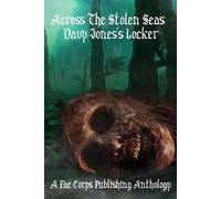 Across the Stolen Seas Davy Jones's Locker Across the Stolen Seas, #2 - Fae Corps Publishing - Fae Corps Publishing - ebook (ePub) - Livre