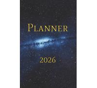 Across The Universe Planner 2026: Space Themed Monthly Planner | Calendar January’26 - December’26 | Hard Cover, 5.5"x8.5" | 55 Notes Pages | For Adults, Students, Teachers | For Home, Office, School