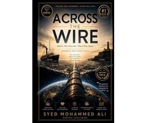 Across the Wire: One Message. Two Centuries. Six Families. One Humanity.