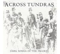 Across Tundras - Dark Songs of the Praries