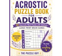 Acrostic Puzzle Book for Adults - Large Print: 100 Anacrostic Word Puzzles with Solutions | Large Print Brain Games | Inspirational Quotes