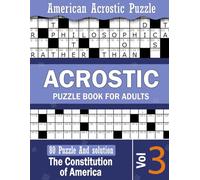 Acrostic Puzzle Book vol-3: Explore the U.S. Constitution - A Simple and Enjoyable Acrostic Puzzle Book for Adults and Seniors