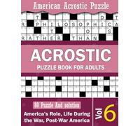 Acrostic Puzzle Book vol-6: A Historical Reflection on America’s Role, Struggles, and Triumphs - For Adults and Seniors