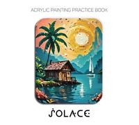 Acrylic Painting Practice Book - Solace: A Sculptural Journey into the Textured World of Lakeside Retreats