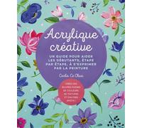 Carla Co Chua – Acrylique créative – Guide pour débutants, étape par étape – Broché