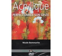 Acrylique - Perfectionner Son Geste - Volume 3