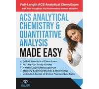 ACS Analytical Chemistry & Quantitative Analysis Exam Prep: Analytical Chem Review, Study Guide & Workbook with a 7 Week Study Plan and Full-Length Practice Test