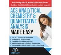 ACS Analytical Chemistry & Quantitative Analysis Exam Prep: Analytical Chem Review, Study Guide & Workbook with a 7 Week Study Plan and Full-Length Practice Test