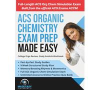 ACS Organic Chemistry Exam Prep: College Orgo Review, Study Guide & Workbook with a 9 Week Study Plan and Full ACS Organic Chemistry Simulated Test