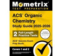 ACS Organic Chemistry Study Guide - Full-Length Practice Tests, ACS Secrets Exam Prep Book: [Covers 1 and 2]