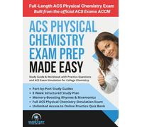 ACS Physical Chemistry Exam Prep: Study Guide & Workbook with Practice Questions and ACS Exam Simulation for College Chemistry