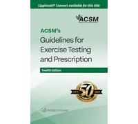 Acsm's Guidelines for Exercise Testing and Prescription