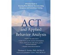 ACT and Applied Behavior Analysis by Tom Szabo Tom Szabo (Auteur)