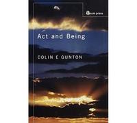 Act and Being Colin E Gunton (Auteur)