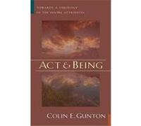Act and Being Colin Gunton (Auteur)