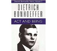 Act and Being, DIETRICH BONHOEFFER WORKS Dietrich Bonhoeffer (Auteur)