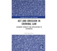 Act and Omission in Criminal Law - Roni Rosenberg - Taylor amp Francis Ltd - Livre en Anglais - Hardback Roni RosenbergRoni Rosenberg (Auteur)