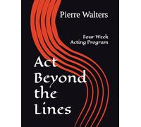 Act Beyond the Lines: Four Week Acting Program