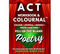ACT: COLOURNAL & WORKBOOK: Turn Awareness Into Action & Life Into Art