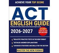 ACT English Guide: The Ultimate ACT Guide to Master the New Enhanced English Section and Unlock Your Dream Score