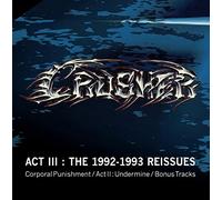 Act III - the 1992-1993 Reissues (Corporal Punishment - Acte II Undermine - Bonus Tracks)