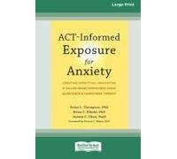 Act-Informed Exposure For Anxiety