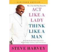Act like a lady, think like a man Steve Harvey (Auteur)