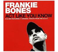 Bones, Frankie - Act Like You Know