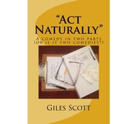 "Act Naturally": A comedy in two parts {or is it two comedies?}
