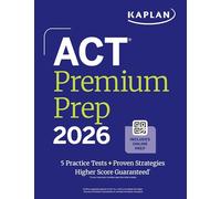 ACT Premium Prep 2026: Includes 5 Full Length Practice Tests, 100s of Practice Questions + 1 Year Access to Online Quizzes and Video Instruction