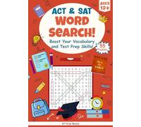ACT & SAT Word Search: Boost Your Vocabulary and Test Prep Skills!: Fun Word Searches Featuring High-Frequency Words for ACT, SAT, and College Prep | ... for Teens, Study Time, and Educational Fun