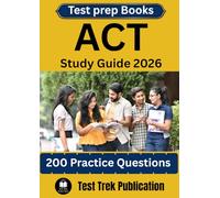 ACT Test prep Books Study Guide 2026: 200 Practice Questions