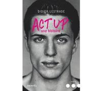 Didier Lestrade – Act Up : Une histoire – Préface Larry Kramer