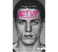 Act Up Une histoire - Didier Lestrade - Denoël - broché - Récit