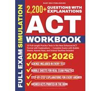 ACT Workbook: 10 Full-Length Practice Tests in the New Enhanced ACT Format with Explanations - Complete Exams with Bubble Sheets, Answer Keys, and Science Sections Included