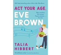 Act Your Age, Eve Brown: the perfect feel good, sexy romcom