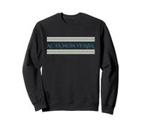 Acta Non Verba Actions Not Words Motivation Latin Dire Sweatshirt