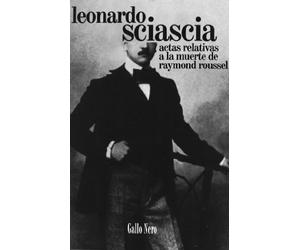 Actas relativas a la muerte de Raymond Roussel / Documents concerning the death of Raymond Roussel