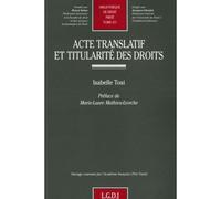 Acte translatif et titularité des droits - Tosi i. - Lgdj - broché - Etude