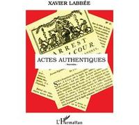 Actes authentiques Xavier Labbée (Auteur)