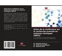 Actes De La Conférence Sur La Recherche Avancée En Sciences Chimiques (Arcs)