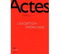 Actes De La Recherche En Sciences Sociales N° 138 Juin 2001 : L'exception Américaine