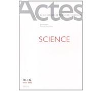 Actes De La Recherche En Sciences Sociales N° 141-142 Mars 2002 : Science