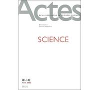 Actes de la recherche en sciences sociales, n° 141-142, Science - Collectif - Seuil - broché - Revue